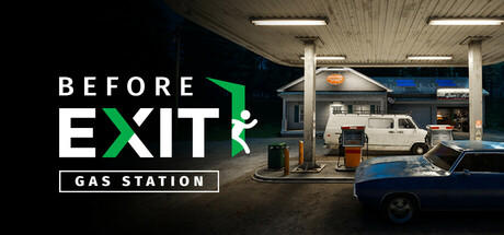 Before Exit: Gas Station Complete Edition