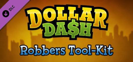 Dollar Dash - Robber's Toolkit DLC