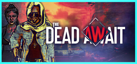 The Dead Await