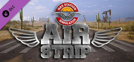 Gas Station Simulator - Airstrip DLC cover art