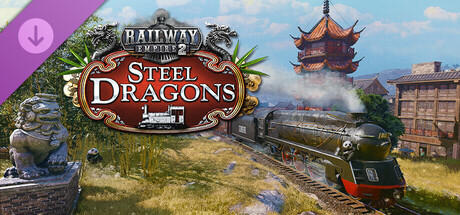 Railway Empire 2 - Steel Dragons cover art
