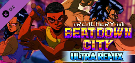 Treachery in Beatdown City: Ultra Remix