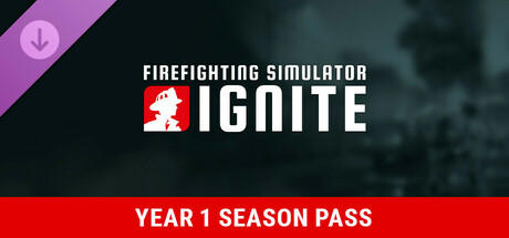 Firefighting Simulator: Ignite - Year 1 Season Pass