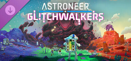 ASTRONEER: Glitchwalkers Deluxe Edition