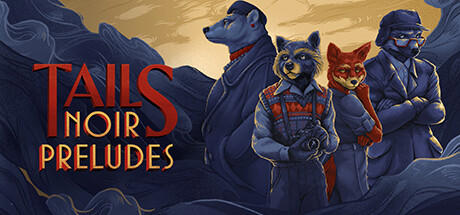 Tails Noir Preludes Deluxe Edition