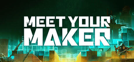 Meet Your Maker Deluxe Edition