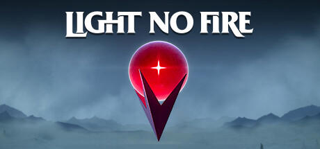 Light No Fire