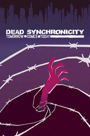 Dead Synchronicity: Tomorrow Comes Today cover art